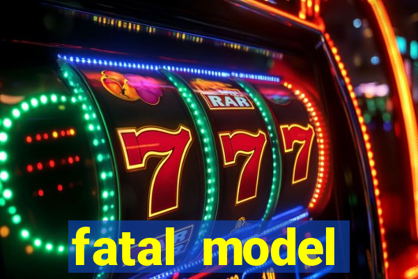 fatal model cruzeiro sp